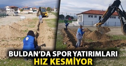 BULDAN’DA SPOR YATIRIMLARI HIZ KESMİYOR