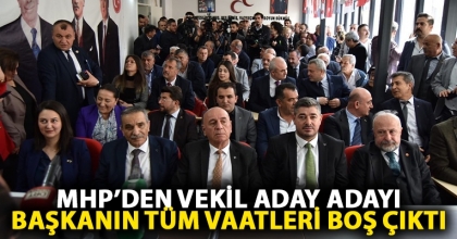 MHP’DEN VEKİL ADAY ADAYI BAŞKANIN TÜM VAATLERİ BOŞ ÇIKTI