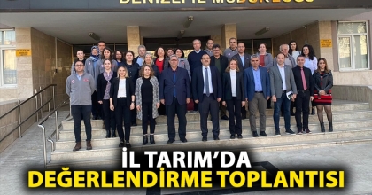 İL TARIM’DA DEĞERLENDİRME TOPLANTISI
