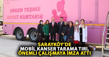 Sarayköy’de Mobil Kanser Tarama Tırı, önemli çalışmaya imza attı