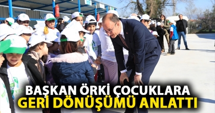 BAŞKAN ÖRKİ ÇOCUKLARA GERİ DÖNÜŞÜMÜ ANLATTI
