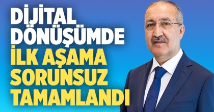 Dijital Dönüşümde İlk Aşama Sorunsuz Tamamlandı