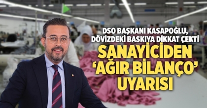 Sanayiciden ‘ağır bilanço’ uyarısı