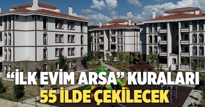“İlk Evim Arsa” kuraları 55 ilde çekilecek