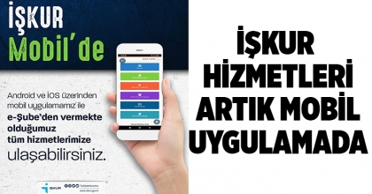 İŞKUR Hizmetleri Artık Mobil Uygulamada