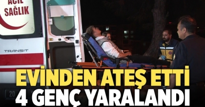 Evinden ateş etti, 4 genç yaralandı