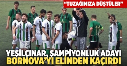 Yeşilçınar, şampiyonluk adayı Bornova’yı elinden kaçırdı   