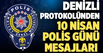 Denizli Protokolünden 10 Nisan Mesajları