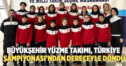 Büyükşehir Yüzme Takımı, Türkiye Şampiyonası’ndan Dereceyle Döndü