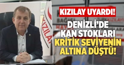Kızılay Uyardı! Denizli’de Kan Stokları Kritik Seviyenin Altına Düştü!