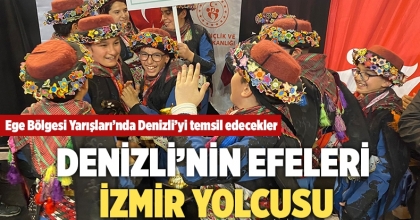 Denizli’nin Efeleri İzmir Yolcusu