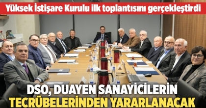 DSO, duayen sanayicilerin tecrübelerinden yararlanacak