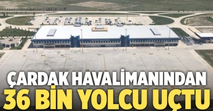 Çardak Havalimanından 36 bin yolcu uçtu