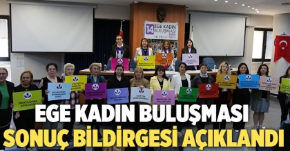Ege Kadın Buluşması Sonuç Bildirgesi açıklandı
