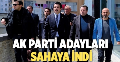 AK Parti adayları sahaya indi