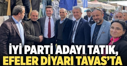 İYİ Parti Adayı Tatık, Efeler Diyarı Tavas’ta