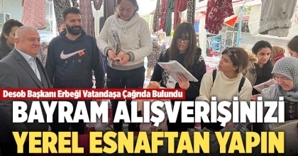 Desob Başkanı Erbeği Vatandaşa Çağrıda Bulundu
