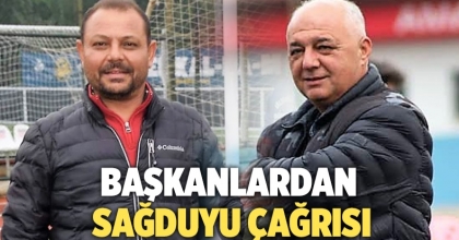 BAŞKANLARDAN SAĞDUYU ÇAĞRISI