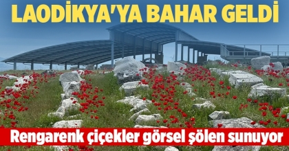 Laodikya'ya bahar geldi