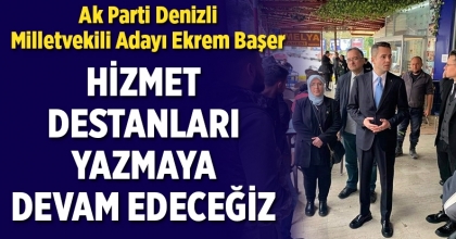 Ak Parti Denizli Milletvekili Adayı Ekrem Başer Denizli'yi Dolaşmaya Devam Ediyor