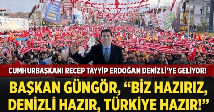 CUMHURBAŞKANI RECEP TAYYİP ERDOĞAN DENİZLİ’YE GELİYOR!