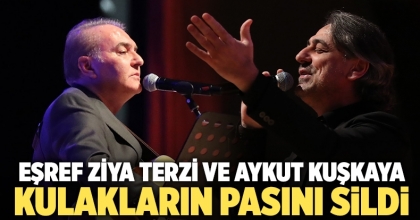 Eşref Ziya Terzi ve Aykut Kuşkaya kulakların pasını sildi