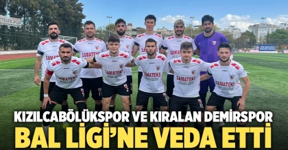 Kızılcabölükspor ve Kıralan Demirspor Bal Ligi’ne Veda Etti