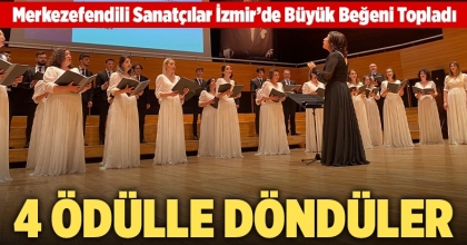 Merkezefendili Sanatçılar İzmir’de Büyük Beğeni Topladı