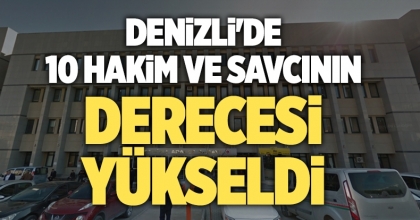 Denizli'de 10 hakim ve savcının derecesi yükseldi