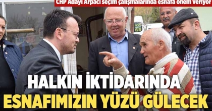 Halkın İktidarında Esnafımızın Yüzü Gülecek