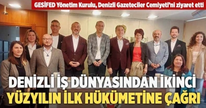 Denizli iş dünyasından İkinci Yüzyılın İlk Hükümetine çağrı
