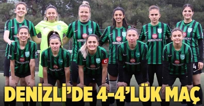 DENİZLİ’DE 4-4’LÜK MAÇ
