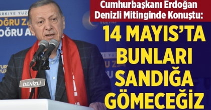Cumhurbaşkanı Erdoğan Denizli Mitinginde Konuştu
