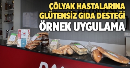 Çölyak hastalarına glütensiz gıda desteği