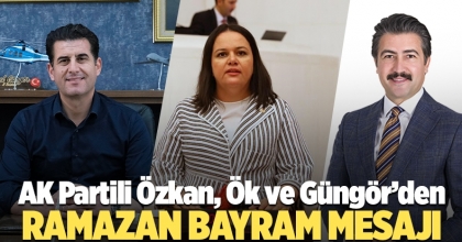 AK Partili Özkan, Ök ve Güngör’den Bayram Mesajı