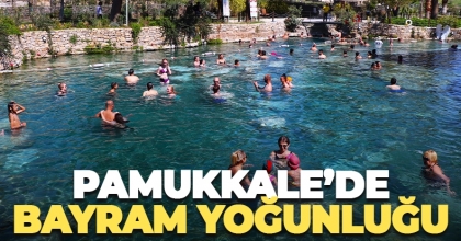 Pamukkale’de bayram yoğunluğu 