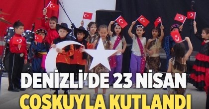 Denizli'de 23 Nisan Coşkuyla Kutlandı