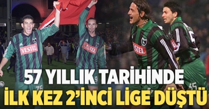 57 yıllık tarihinde ilk kez 2’inci Lige düştü