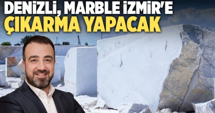 Denizli, Marble İzmir'e çıkarma yapacak