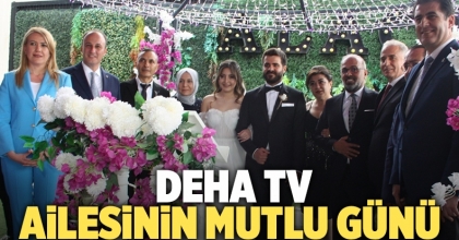Deha TV ailesinin mutlu günü 