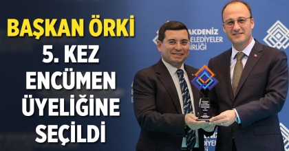 Başkan Örki 5. Kez Encümen Üyeliğine Seçildi
