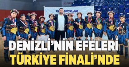 Denizli'nin Efeleri Türkiye Finali'nde