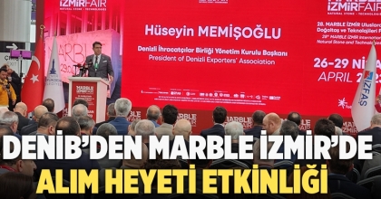 DENİB’den Marble İzmir’de alım heyeti etkinliği  