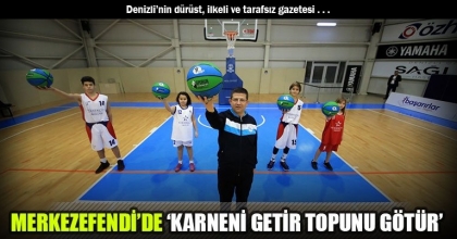 MERKEZEFENDİ’DE ‘KARNENİ GETİR TOPUNU GÖTÜR’