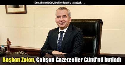 Başkan Zolan, Çalışan Gazeteciler Günü'nü kutladı