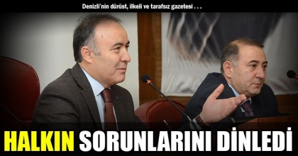 HALKIN SORUNLARINI DİNLEDİ