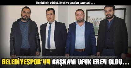 BELEDİYESPOR’UN BAŞKANI UFUK EREN OLDU…