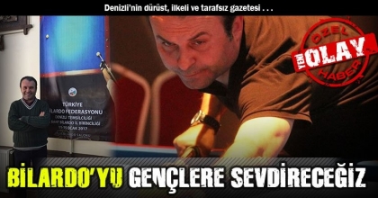 BİLARDO’YU GENÇLERE SEVDİRECEĞİZ