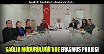 SAĞLIK MÜDÜRÜLÜĞÜ'NDE ERASMUS PROJESİ