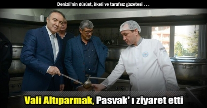 Vali Altıparmak, Pasvak' ı ziyaret etti